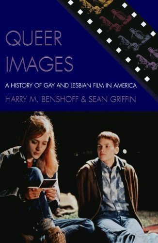 Queer Images: A History of Gay and Lesbian Film in America (Genre and Beyond: A Film Studies Series) by Benshoff, Harry M., Griffin, Sean (2005) Paperback