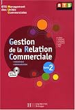 Gestion de la Relation Commerciale BTS MUC : Tome 2 (1C�d�rom)