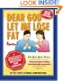 Dear God Let Me Lose Fat, Amen