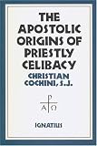 Apostolic Origins of Priestly Celibacy