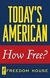 Today's American : how free?
