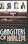 Gangsters of Harlem