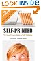 Self-Printed: The Sane Person's Guide to Self-Publishing (2nd Edition)