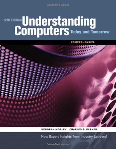 Understanding Computers: Today & Tomorrow, Comprehensive (Available Titles Skills Assessment Manager (SAM) - Office 2010)