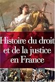 Histoire du droit et de la justice en france