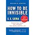 How to Be Invisible: Protect Your Home, Your Children, Your Assets, and Your Life