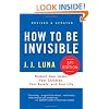 How to Be Invisible, Third Edition: Protect Your Home, Your Children, Your Assets, and Your Life