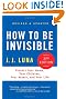 How to Be Invisible, Third Edition: Protect Your Home, Your Children, Your Assets, and Your Life