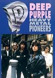 Deep Purple - Heavy Metal Pioneers [DVD]