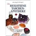 Die Heilsteine-Taschenapotheke: Mit wenigen Steinen viel bewirken