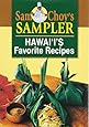 Sam Choy's Sampler:  Hawaii's Favorite Recipes