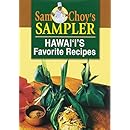 Sam Choy's Sampler:  Hawaii's Favorite Recipes