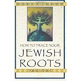 how to trace your jewish roots discovering your unique history