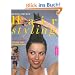 Hairstyling: Schnitt, Coloration, Farbstr�hnen, Styling zum selbermachen