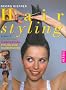 Hairstyling: Schnitt, Coloration, Farbstr�hnen, Styling zum selbermachen