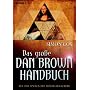 Das gro�e Dan-Brown-Handbuch. Auf den Spuren des Bestsellerautors