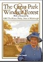The Great Park and Windsor Forest: With a Foreword by HRH the Prince Philip, Duke of Edinburgh
