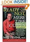 Ready or Not, Here Life Comes