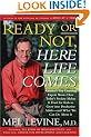 Ready or Not, Here Life Comes