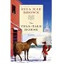 The Tell-tale Horse: A Novel
