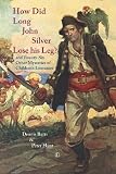 How did Long John Silver lose his leg? : and twenty-six other mysteries of children's literature