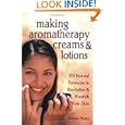 Making Aromatherapy Creams and Lotions: 101 Natural Formulas to... by Donna Maria