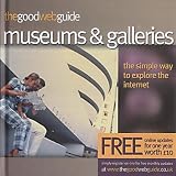 The Good Web Guide to Museums and Art Galleries
 The Simple Way to Explore the Internet,
Matthew Glanville