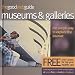 The Good Web Guide to Museums and Art Galleries: The Simple Way to Explore the Internet (Good Web Guide)