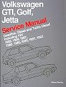 Volkswagen Gti, Golf, Jetta: Service Manual : Gasoline, Diesel and Turbo Diesel Including 16V 1985, 1986, 1987, 1988, 1989, 1990, 1991, 1992
