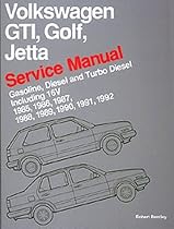 Volkswagen Gti, Golf, Jetta: Service Manual : Gasoline, Diesel and Turbo Diesel Including 16V 1985, 1986, 1987, 1988, 1989, 1990, 1991, 1992