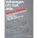 Volkswagen GTI, Golf and Jetta Service Manual 1985-92: Gasoline, Diesel and Turbo Diesel Including 16v