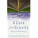 A Cure for Gravity
