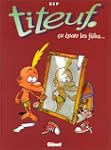 TITEUF T03 : �A �PATE LES FILLES