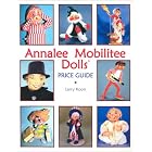 Annalee Mobilitee Dolls: Price Guide by Larry Koon