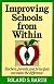Improving Schools from Within: Teachers, Parents, and Principals Can Make the Difference (Jossey-Bass Education Series)