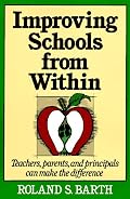 Improving Schools from Within: Teachers, Parents, and Principals Can Make the Difference (Jossey-Bass Education Series)