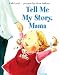 Books : Tell Me My Story, Mama