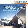 Palm Springs Weekend: The Architecture and Design of a Mid-century Oasis