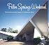Palm Springs Weekend: The Architecture and Design of a Midcentury Oasis