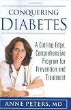 Conquering Diabetes: A Cutting-Edge, Comprehensive Program for Prevention and Treatment