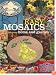 Easy Mosaics for Your Home and Garden