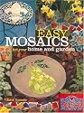 Easy Mosaics for Your Home and Garden