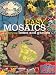 Easy Mosaics for Your Home and Garden by Sarah Donnelly ISBN 1581801297