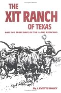 Xit Ranch of Texas and the Early Days of the Llano Estacado (Western Frontier Library)
