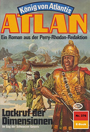 Atlan 376: Lockruf der Dimensionen (Heftroman): Atlan-Zyklus 