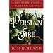 Persian Fire: The First World Empire and the Battle for the West
