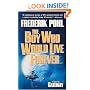 The Boy Who Would Live Forever: A Novel of Gateway (Gateway Novels)