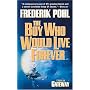 The Boy Who Would Live Forever (Gateway Novels)