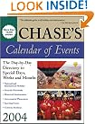 Chase's Calendar of Events 2004 : The Day-to-Day Directory to Special Days, Weeks, and Months