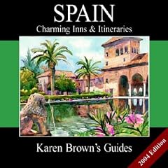 Karen Brown's Guide 2004 Spain: Charming Inns & Itineraries (Karen Brown's Country Inn Guides)
